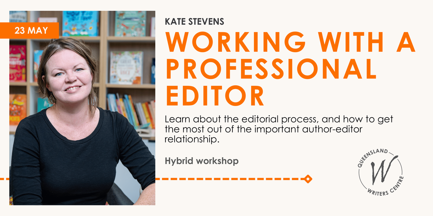 Working With A Professional Editor with Kate Stevens — Queensland ...