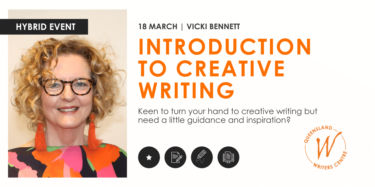 Vicky Writing Introduction To Creative Writing with Vicki Bennett — Queensland ...