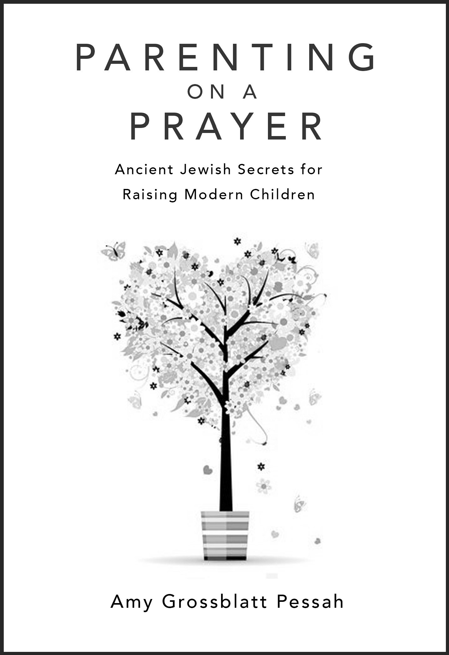 Parenting on a Prayer, Author Rabbi Amy Pessah