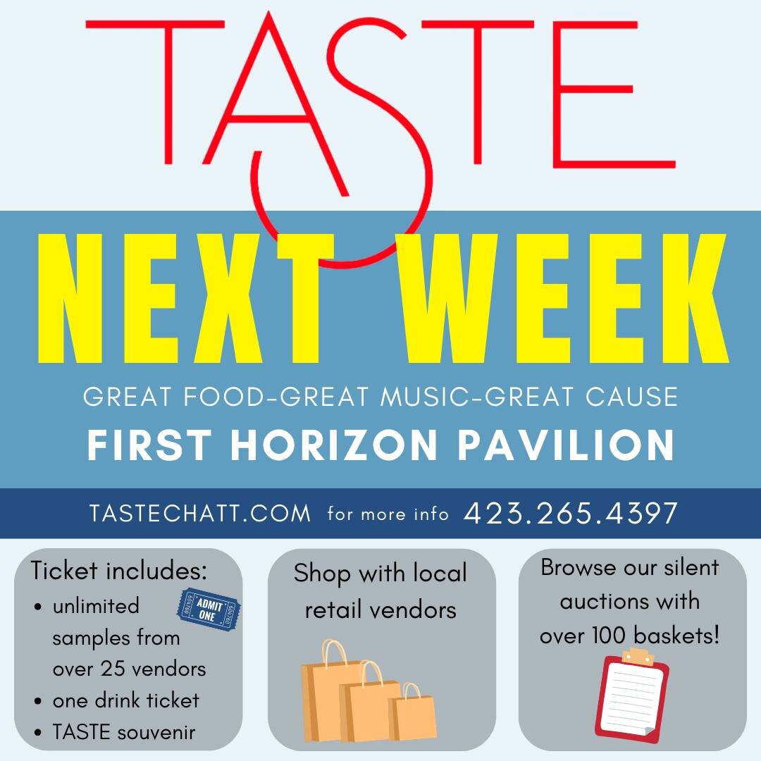 We are one week away from TASTE! Are you ready Chattanooga for over 25 delicious vendors? Plus, shop local- unique items-, and leave with a silent auction item (or 2!)
Be sure to get your ticket now! We will only will have a limited amount of walk-up