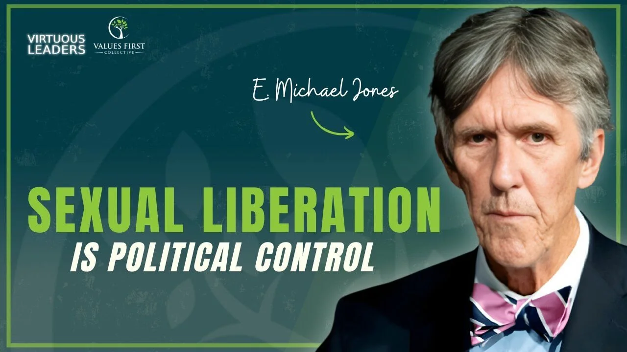 Virtuous Leaders: Sexual Liberation Is a Weapon of Control Virtuous Leaders: Sexual Liberation Is a Weapon of Control