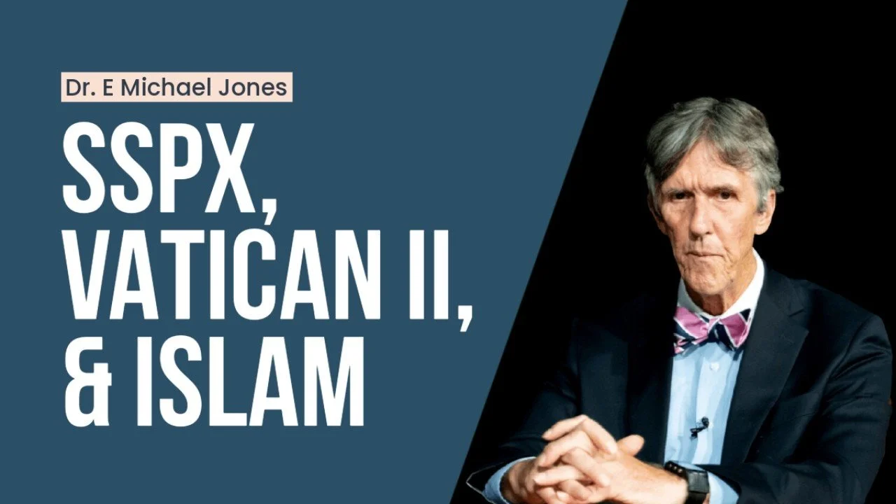Alexander Poe: Dr. E Michael Jones on SSPX, Vatican II, & Islam