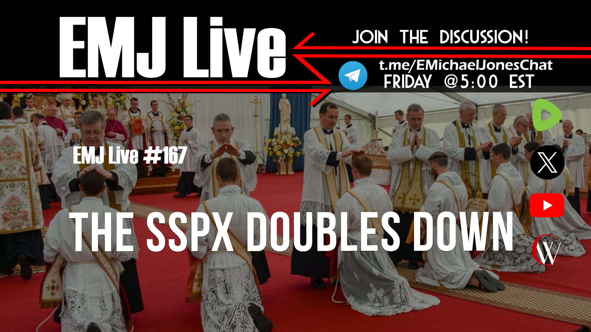 EMJ Live 167: The SSPX Doubles Down