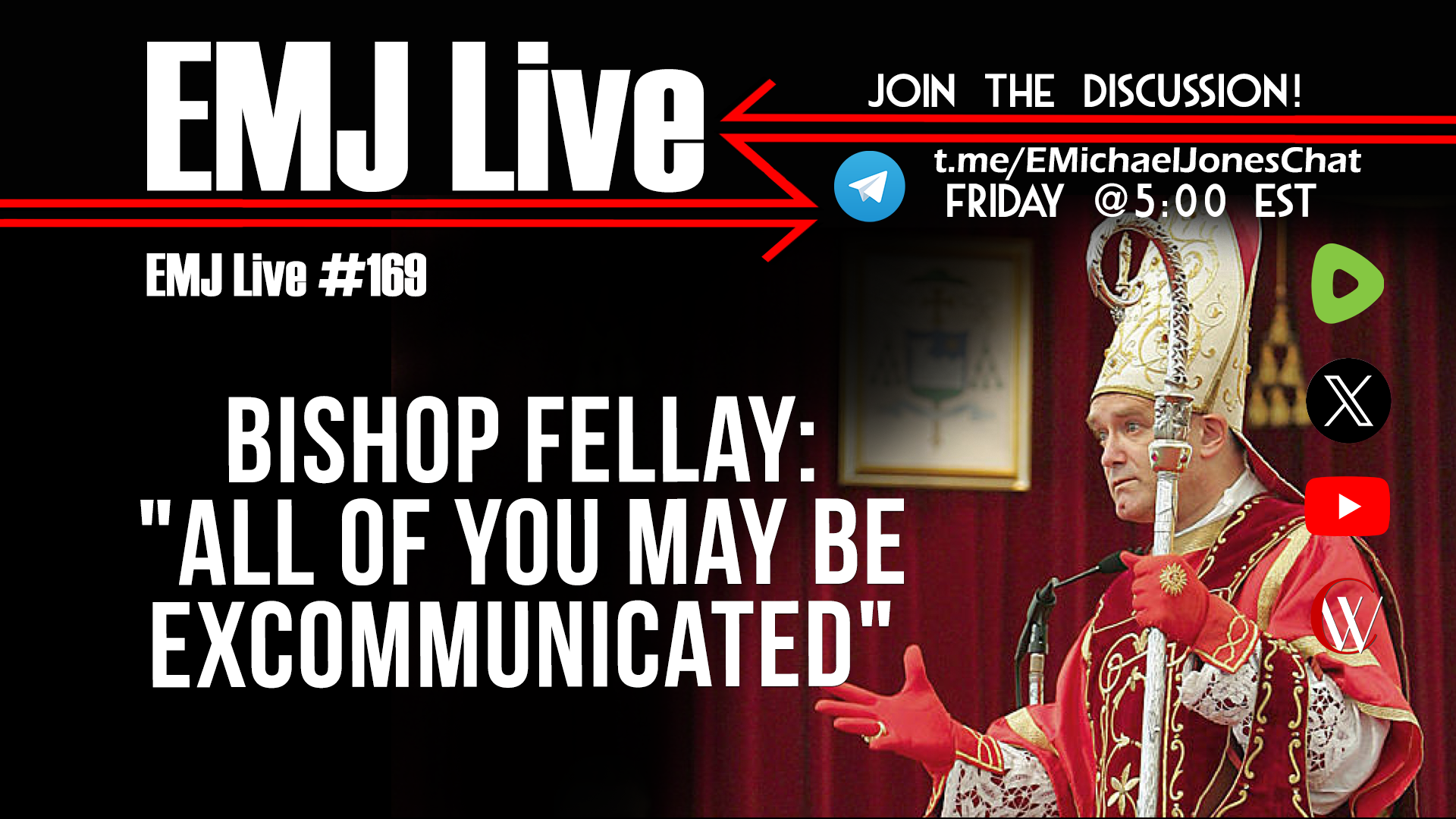 EMJ Live 169: Bishop Fellay: "All of You May Be Excommunicated"