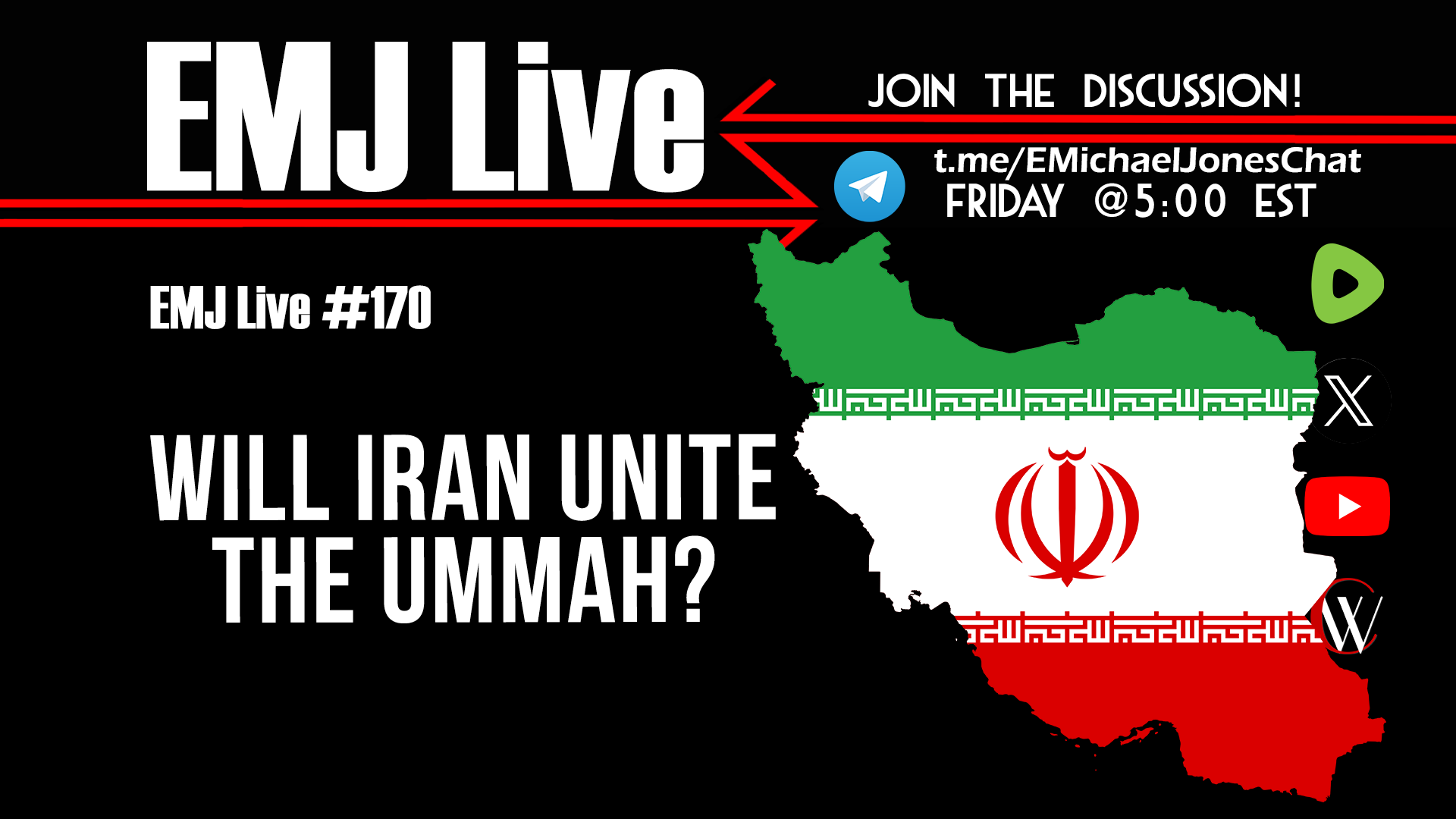 EMJ Live 170: Will Iran Unite the Ummah?