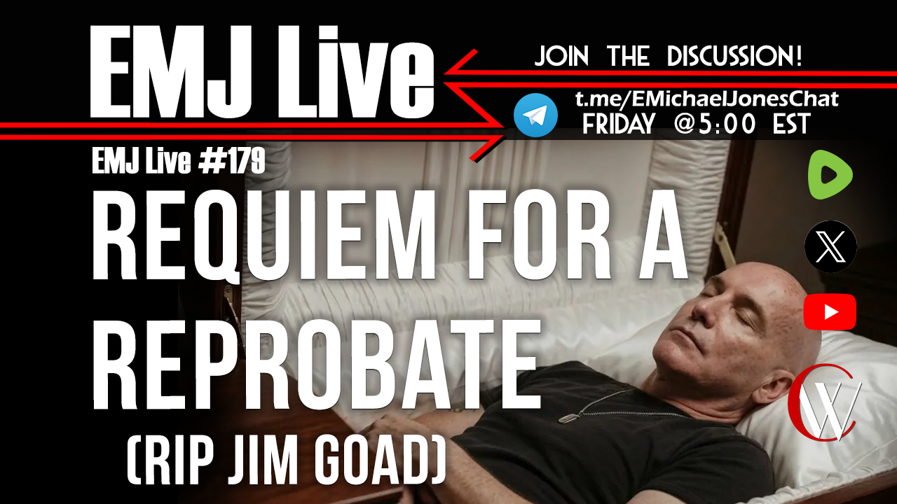 EMJ Live 179: Requiem for a Reprobate