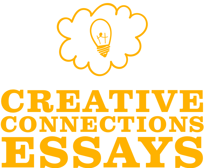 Creative Connections Essays