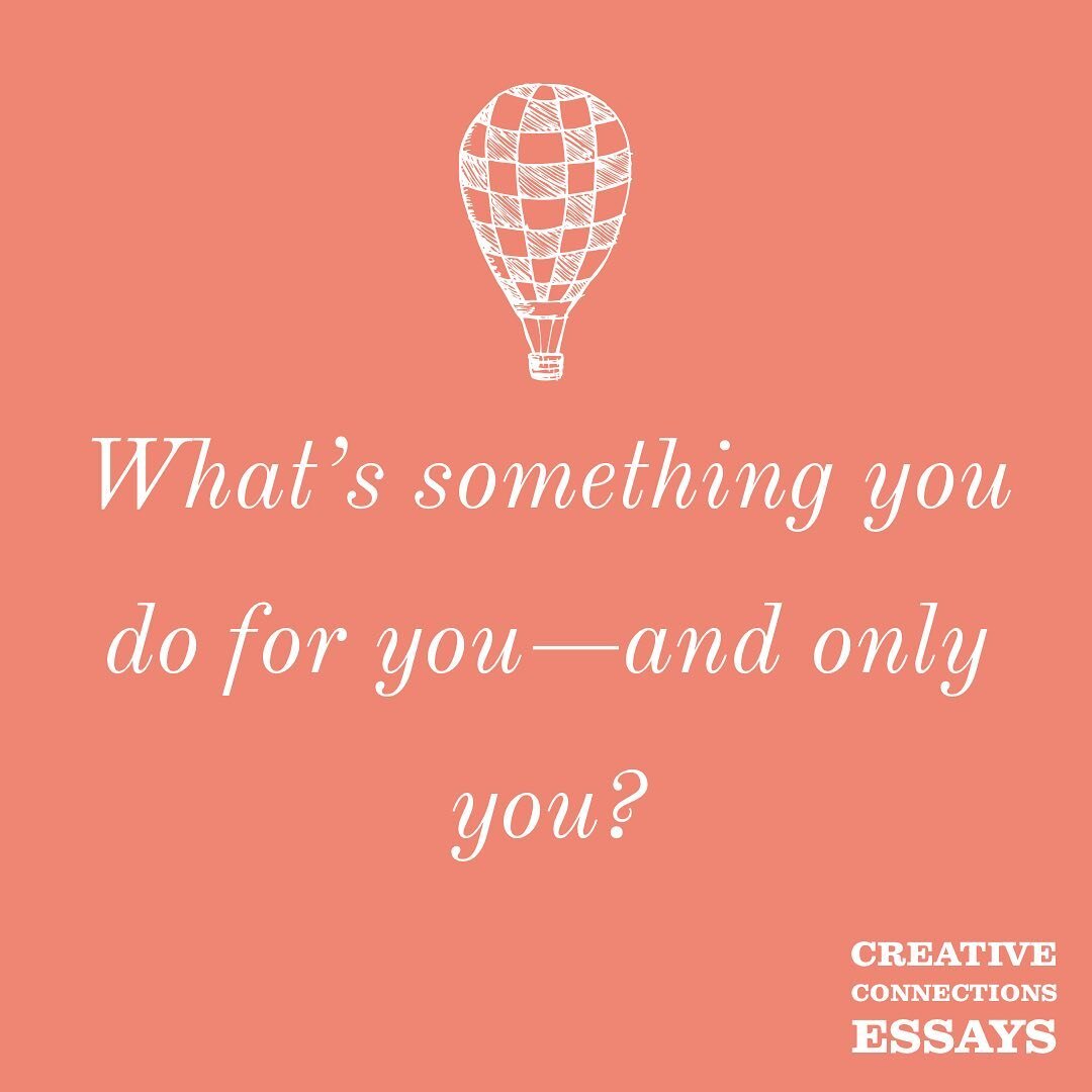 Brainstorm (and self-care check-in) on this Monday morning! ☀️

In the midst of assignments, activities, obligations that populate your day... what&rsquo;s something you do for you and only you (and not for your teachers, parents, resume)?

Random ho