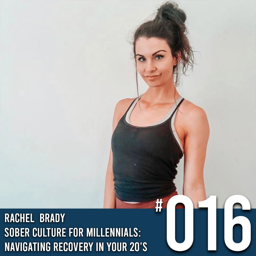 Coming Clean The Podcast - Episode 16 Rachel Brady : Sober Culture For Millennials, Navigating Recovery In Your 20's