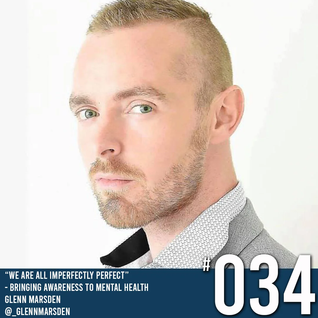 Coming Clean Podcast - Episode 34 Glenn Marsden: "We are all imperfectly perfect" Bringing awareness to mental health