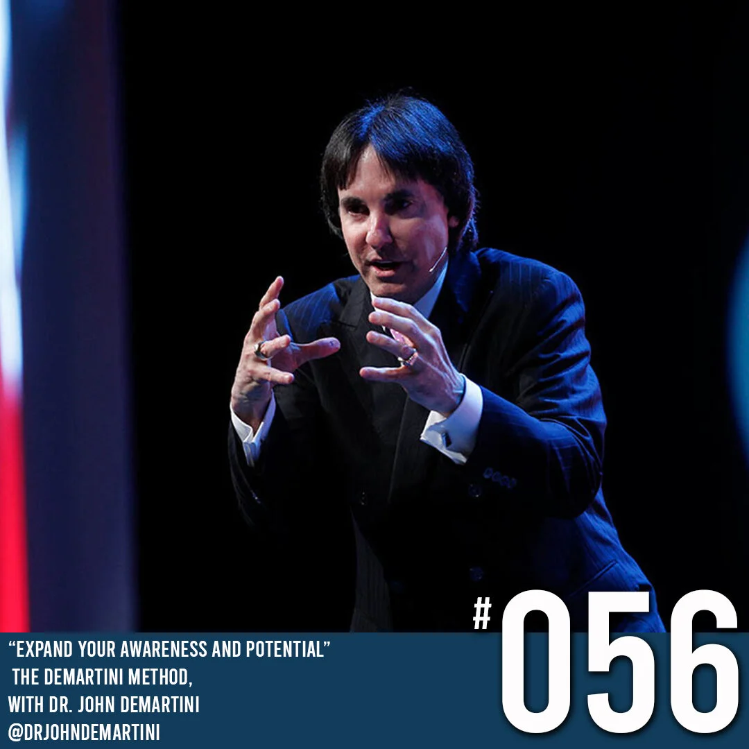 COMING CLEAN PODCAST SEASON 2 - EPISODE 56 DR. JOHN DEMARTINI, "EXPAND YOUR AWARENESS AND POTENTIAL”, THE DEMARTINI METHOD