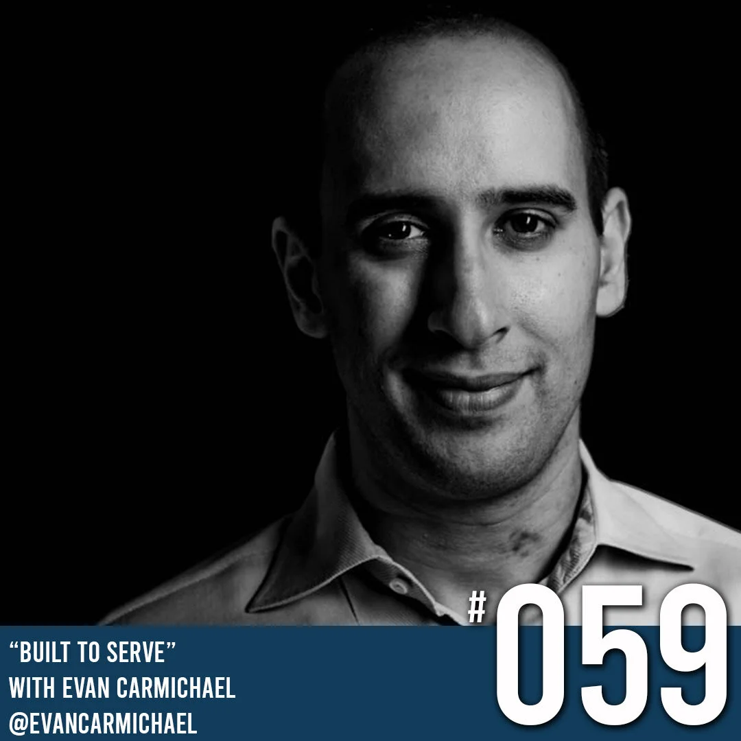COMING CLEAN PODCAST SEASON 2 - EPISODE 59 EVAN CARMICHAEL , “BUILT TO SERVE"