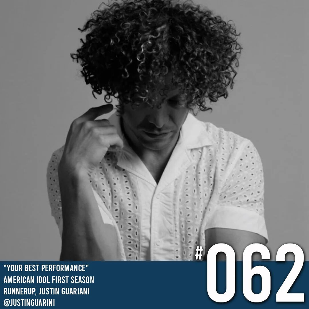 COMING CLEAN PODCAST SEASON 2 - EPISODE 62 JUSTIN GUARIANI, AMERICAN IDOL FIRST SEASON RUNNER UP : “YOUR BEST PERFORMANCE"