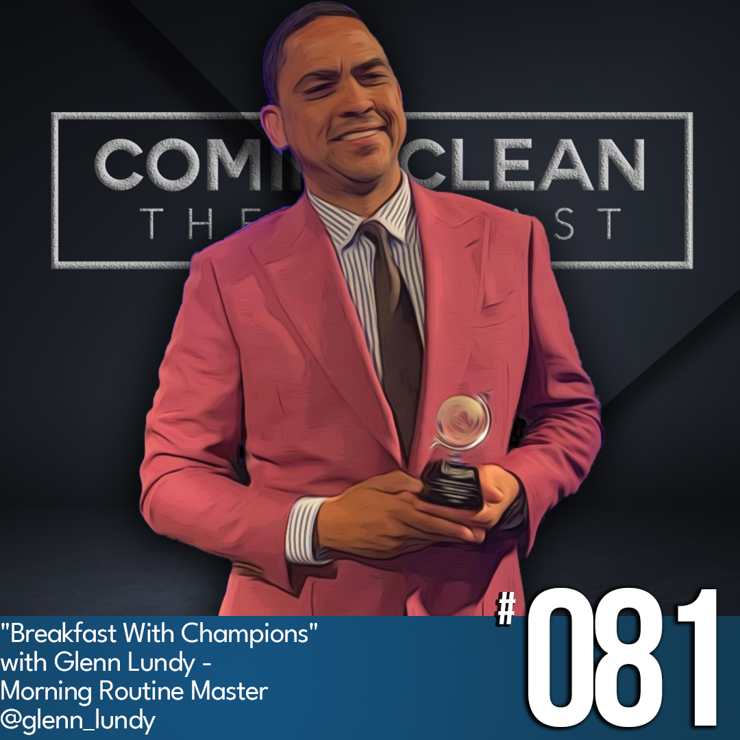 Breakfast With Champions with Glenn Lundy Morning Routine Master, Ep #81