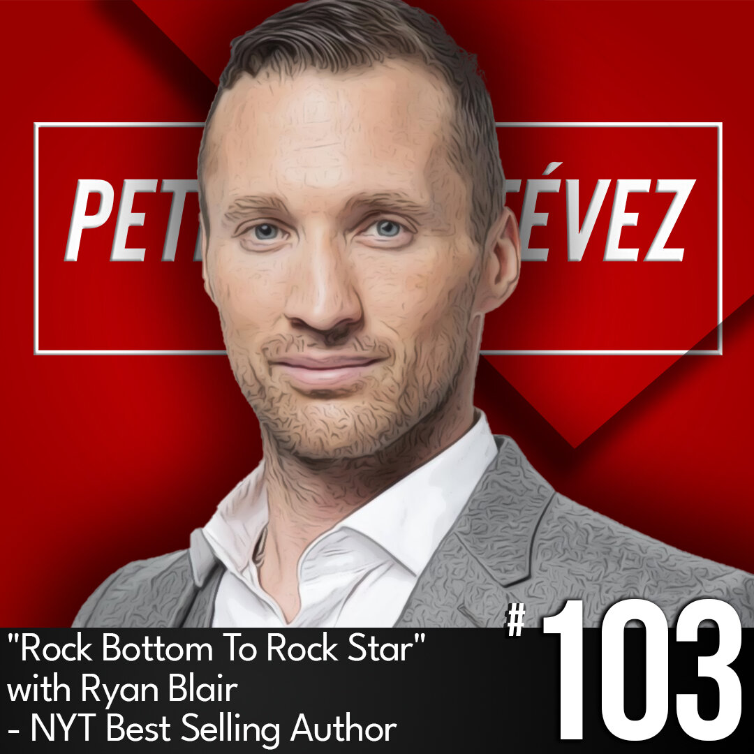 Rock Bottom To Rock Star, with Ryan Blair - NYT Best Selling Author, Ep #103