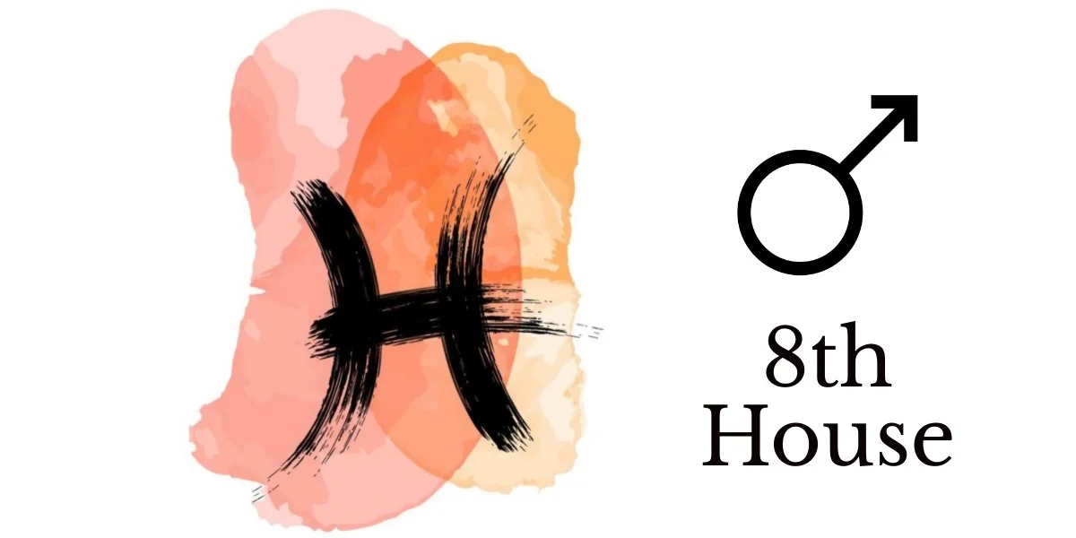 Mars in Pisces in the 8th House — Truly Divine