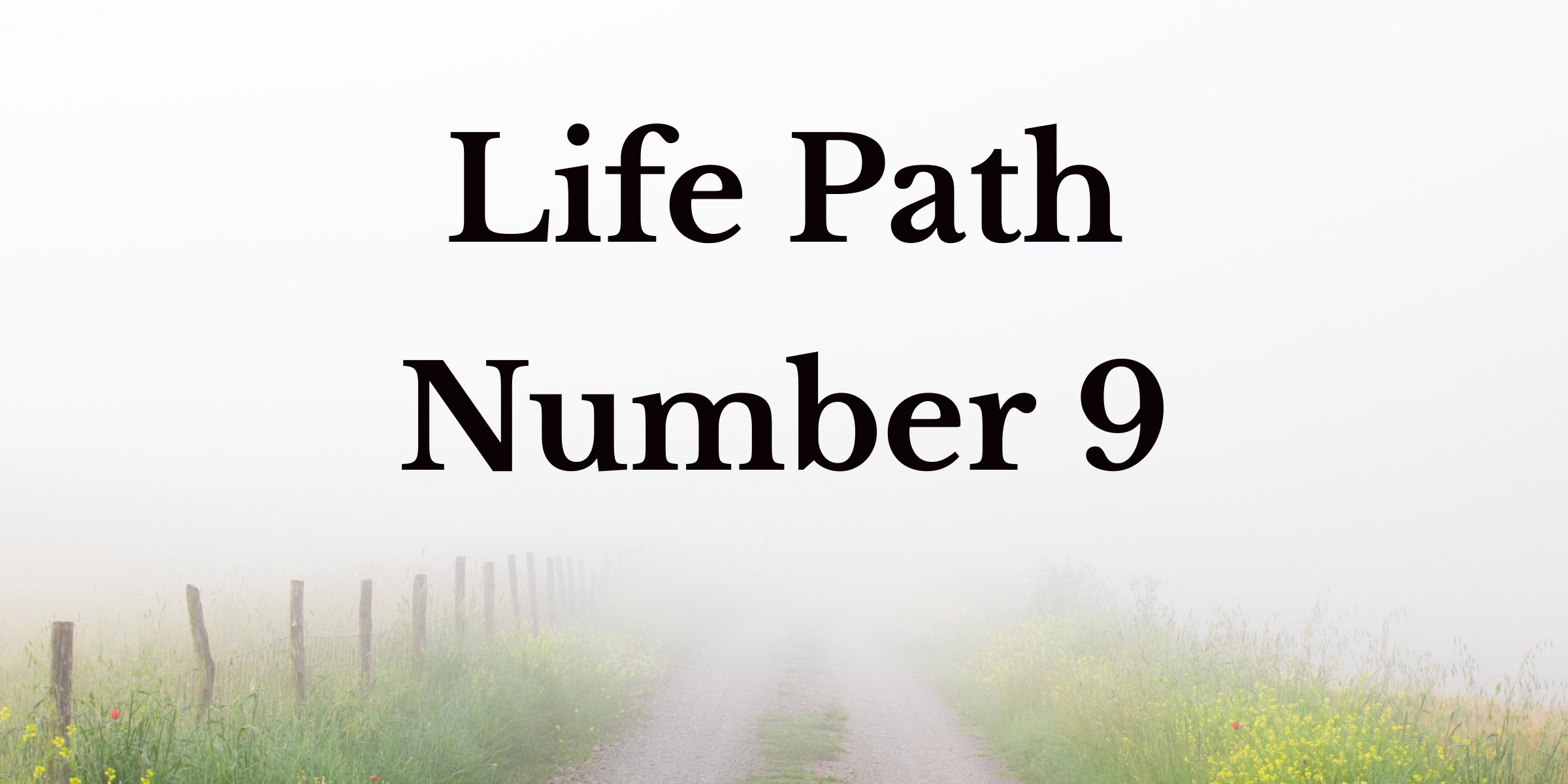 Life Path Number 9: The Sage — Truly Divine