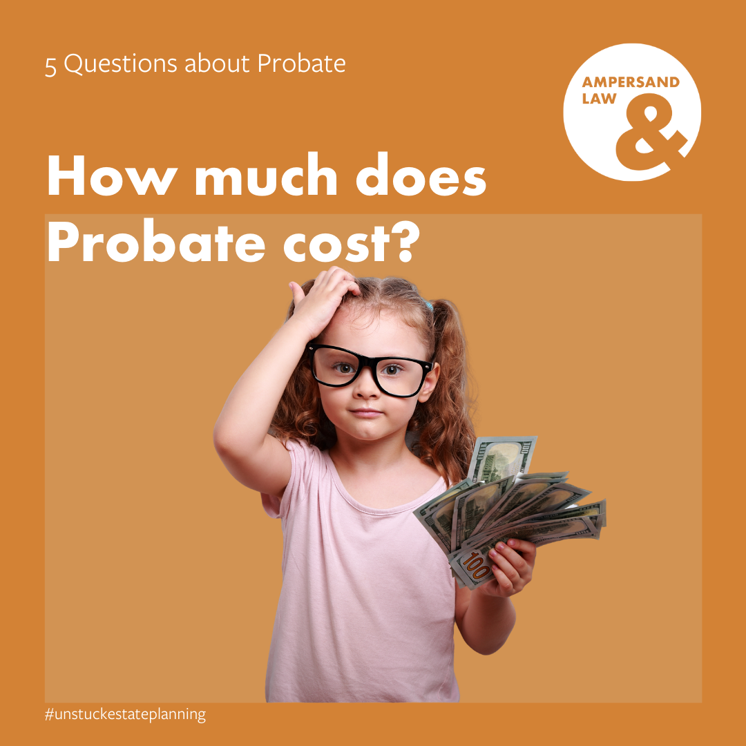 5 Questions about Probate — Ampersand Law