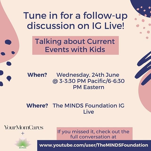 Join us for a follow-up discussion of &lsquo;Talking about Current Events with Kids&rsquo; on IG Live this Wednesday, June 24th @ 3PM Pacific/6PM Eastern!