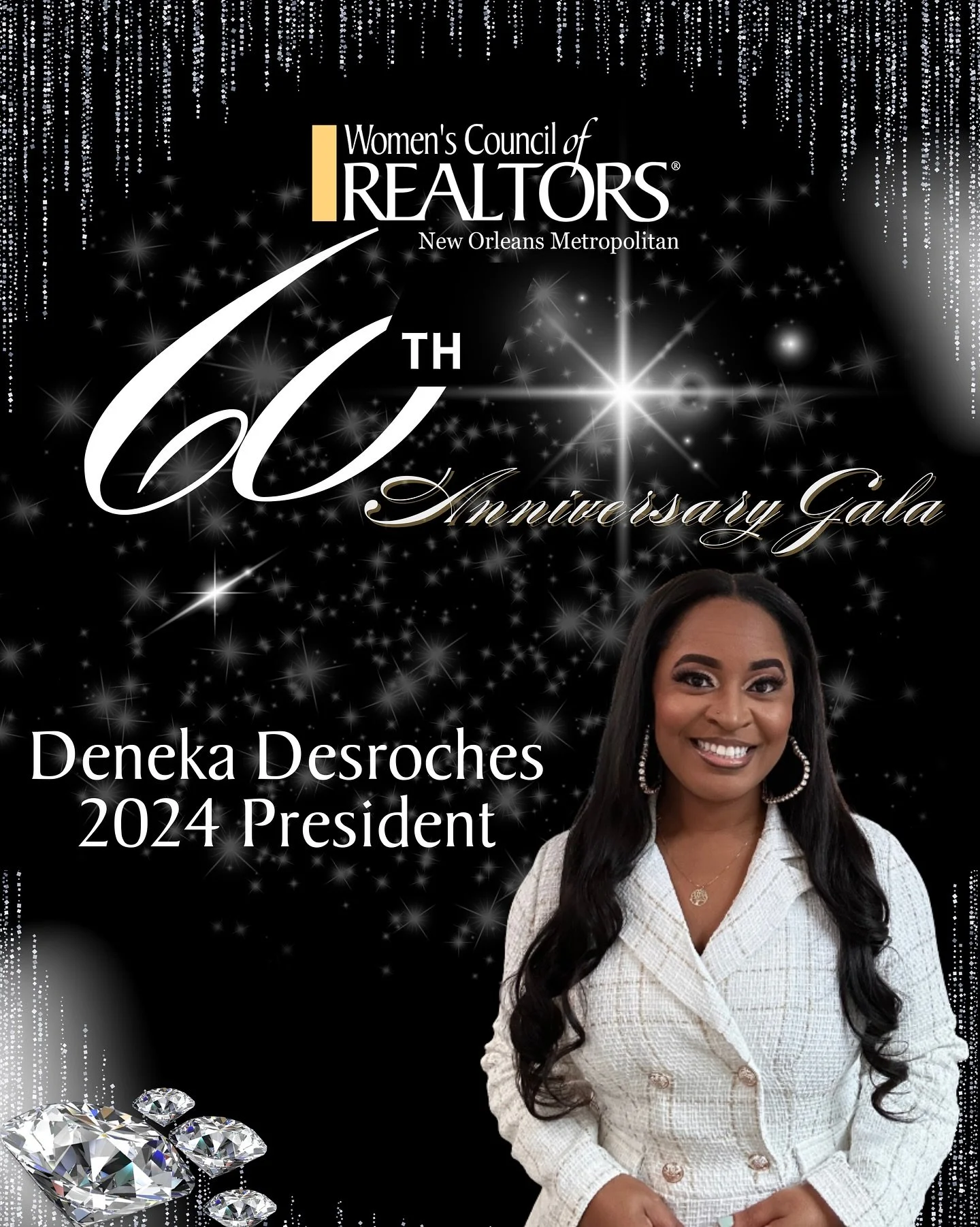 As a proud Past President of the Women&rsquo;s Council of REALTORS&reg; New Orleans, I&rsquo;m honored to invite you to our 60th Anniversary Gala on October 23rd as we celebrate our Diamond Year! 💎

It will be a night of elegance, networking, and re