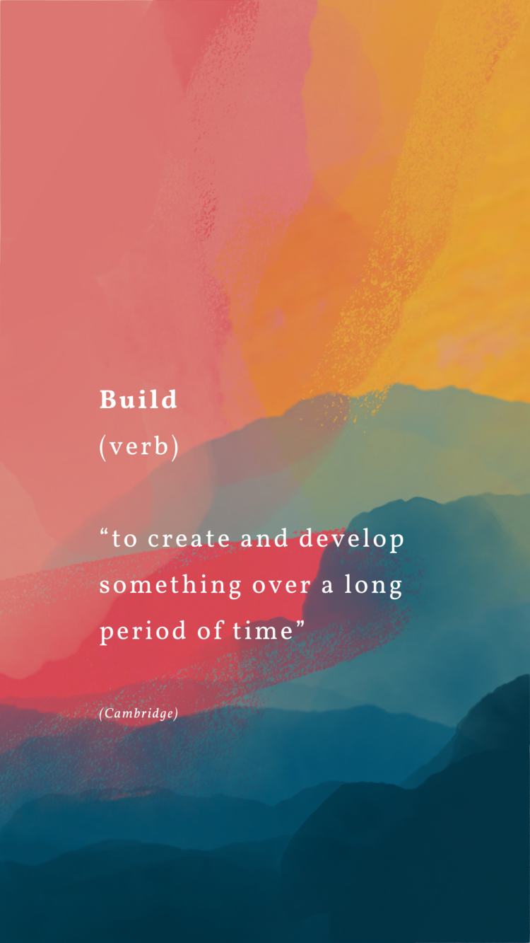 Build: Our Word of the Year