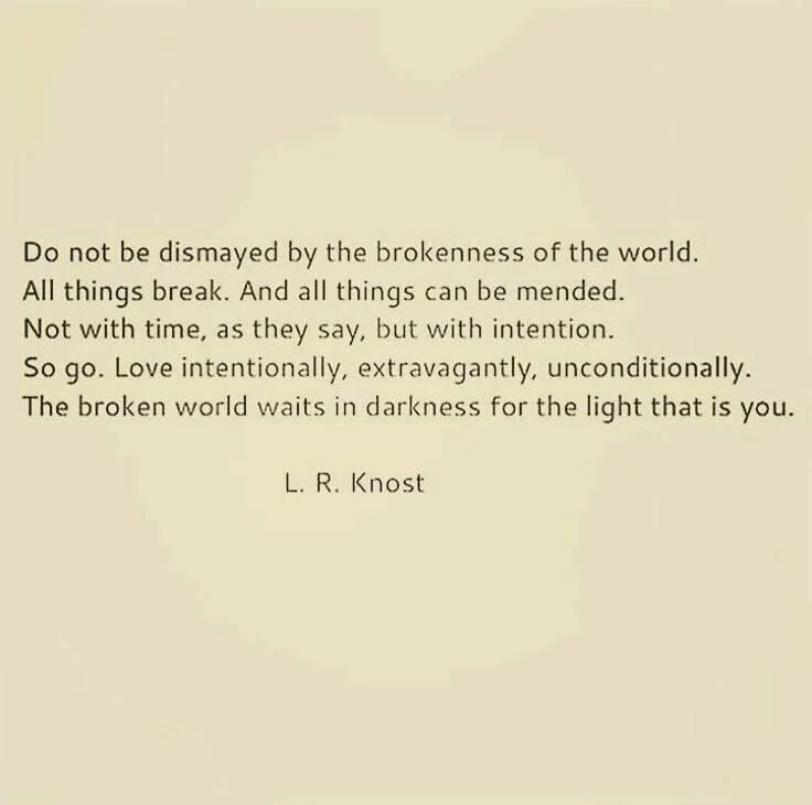 Do not be dismayed by the brokenness of the world