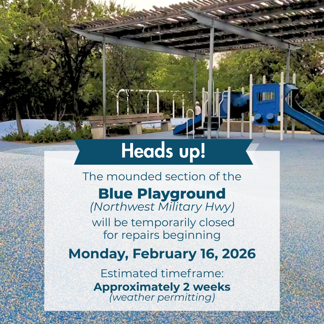 Blue Playground (Northwest Military Hwy) mounded section closed starting February 16, 2026, for about two weeks. Playground structure and canopy in background.
