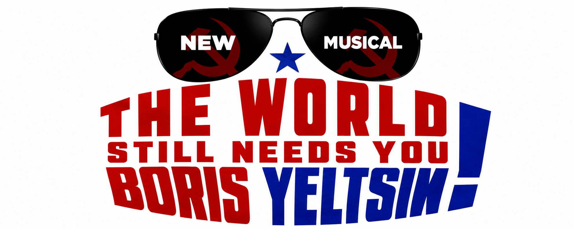 The World Still Need You, Boris Yeltsin!