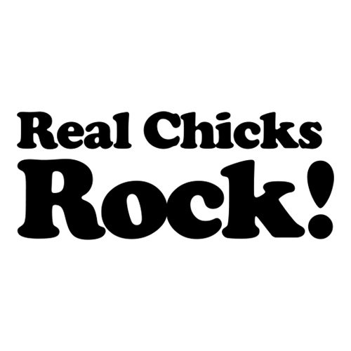 Real Chicks Rock