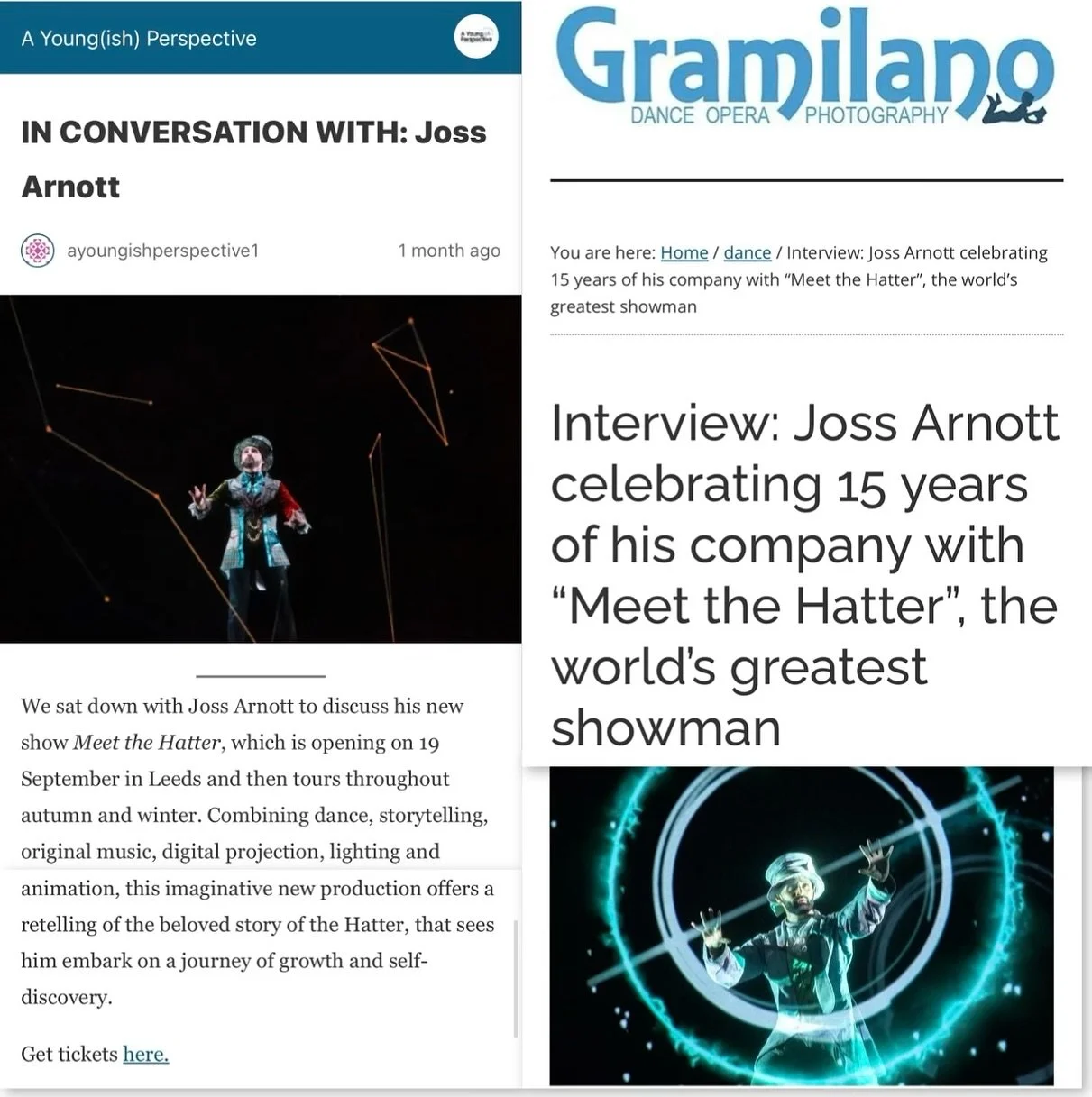 A couple of lovely interviews with @jossarnottdance on @gramilano and @ayoungishperspective talking all about the epic new show Meet the Hatter, which continues its tour of the UK with performances in Barnsley, Lincoln, Bradford, Darlington, Rochdale