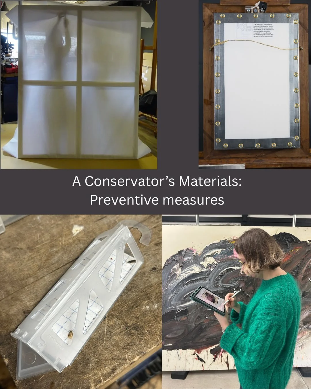 At Simon Gillespie Studio we carry out and encourage preventative conservation, that is, measures taken to prevent damage from occurring to paintings. The appropriate measure may vary depending on the needs of a painting or collection. Examples inclu