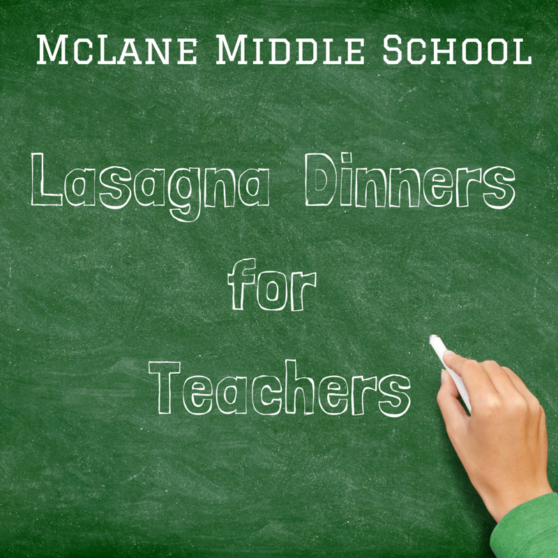 Lasagna for McLane Middle School Staff