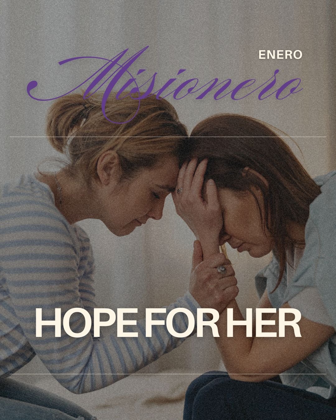 Esperanza Restaurada – Enfoque Misionero de Enero con Hope For Her