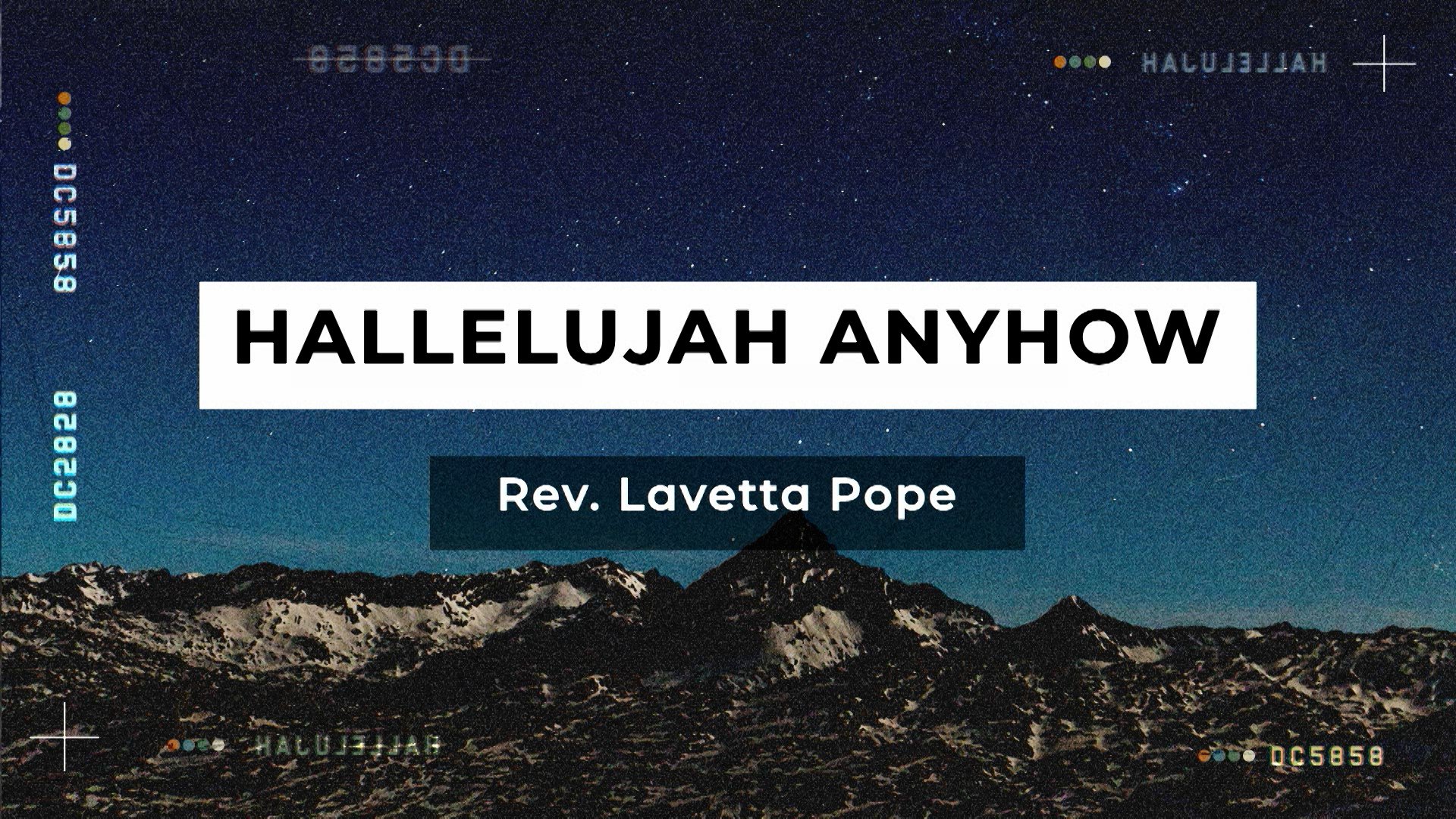 "Hallelujah Anyhow” | Rev. Lavetta Pope