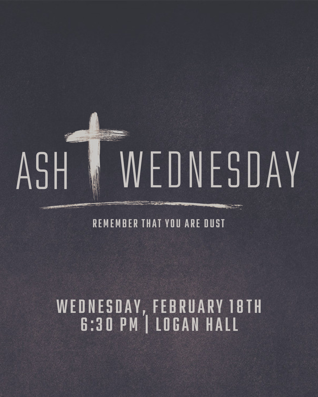 Start the Lenten Season with Ash Wednesday, February 18