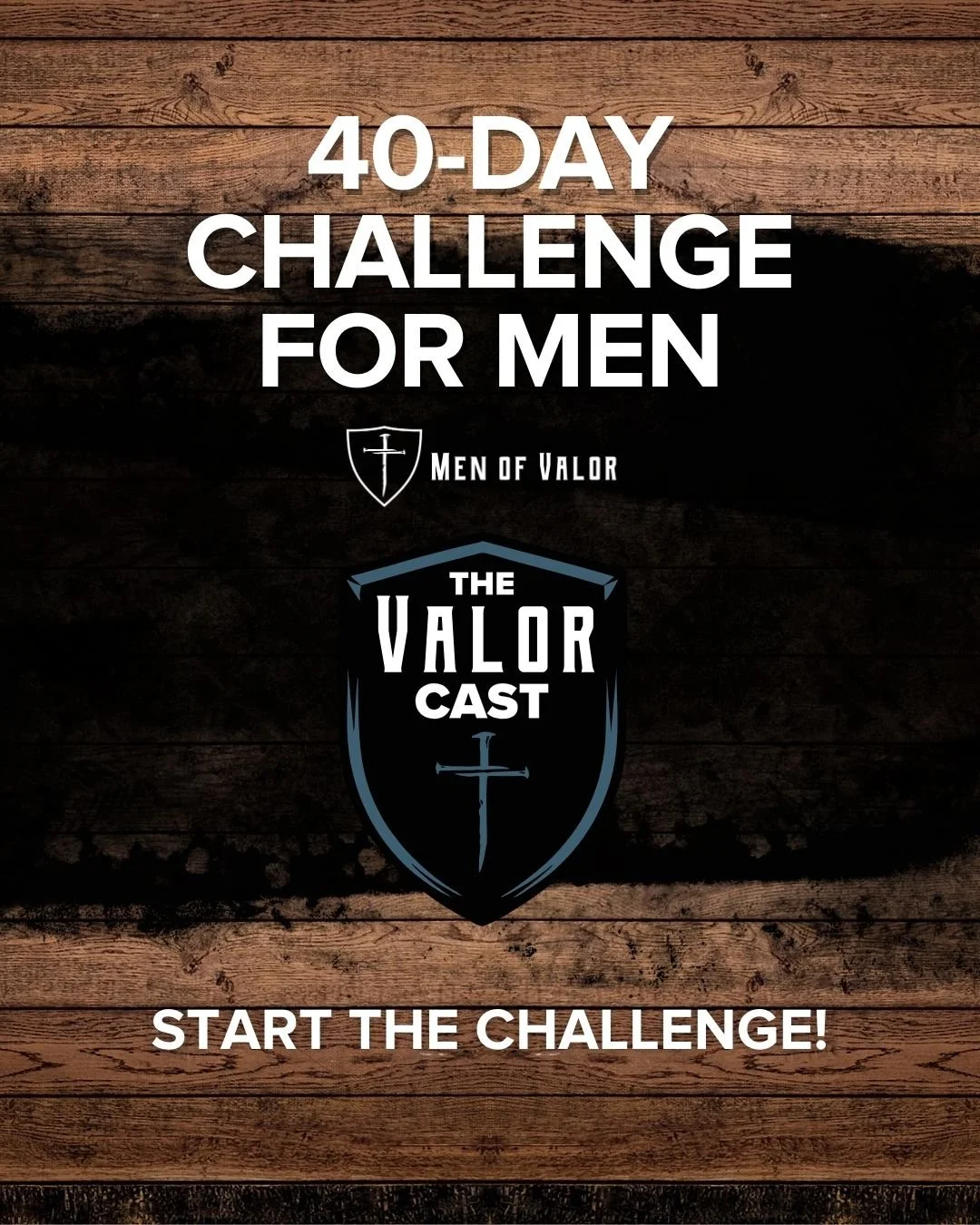 Valor Cast is Back! Join the 40-Day Challenge for Men