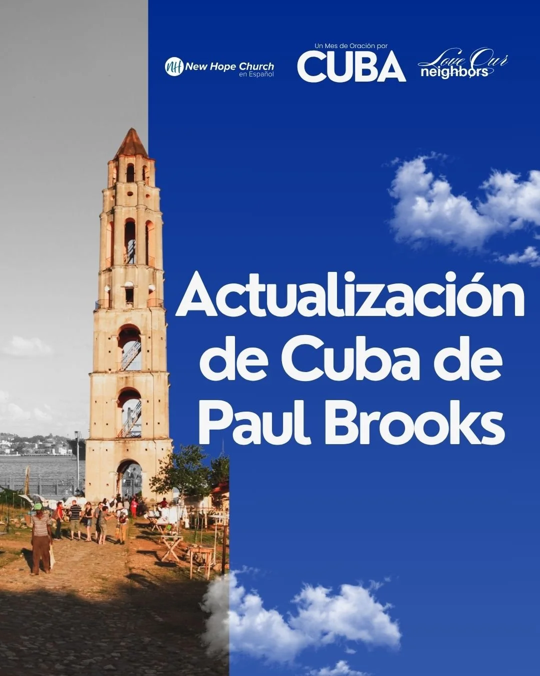 Actualización de Cuba de Paul Brooks — y Nuestro Mes de Oración