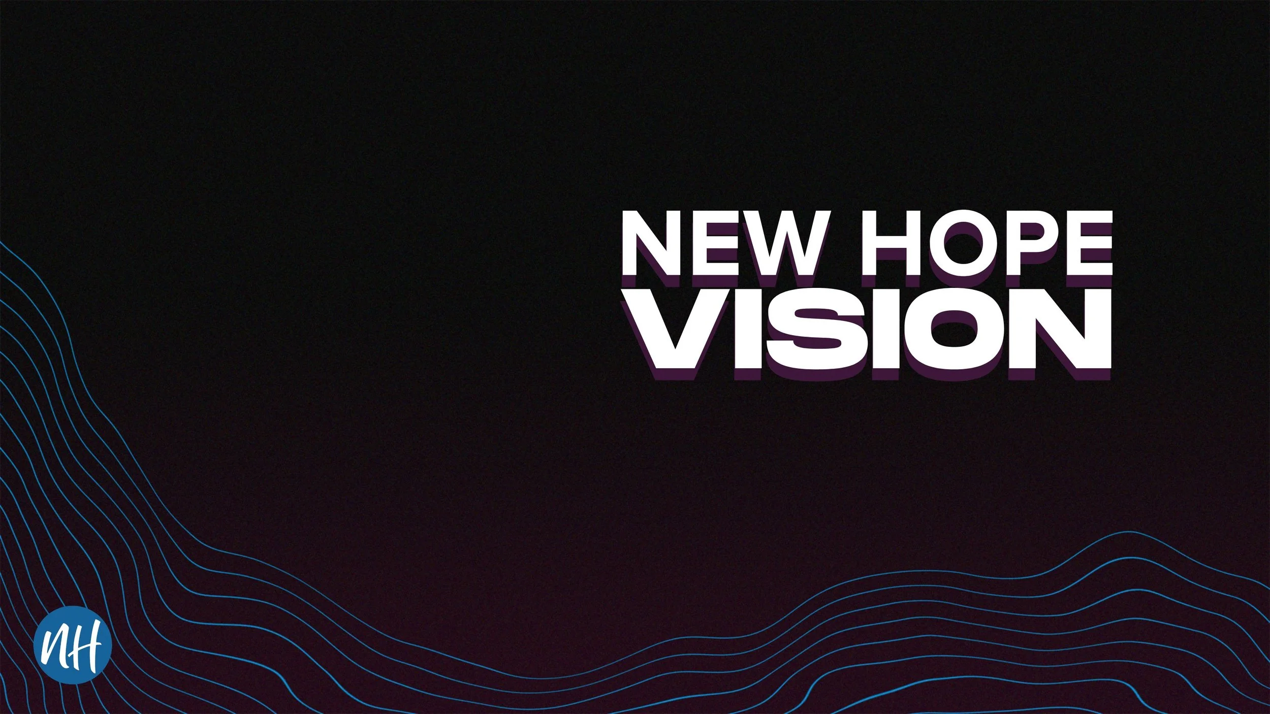 Vision Hope New Hope Vision | Pastor Vicki Harrison — New Hope Church