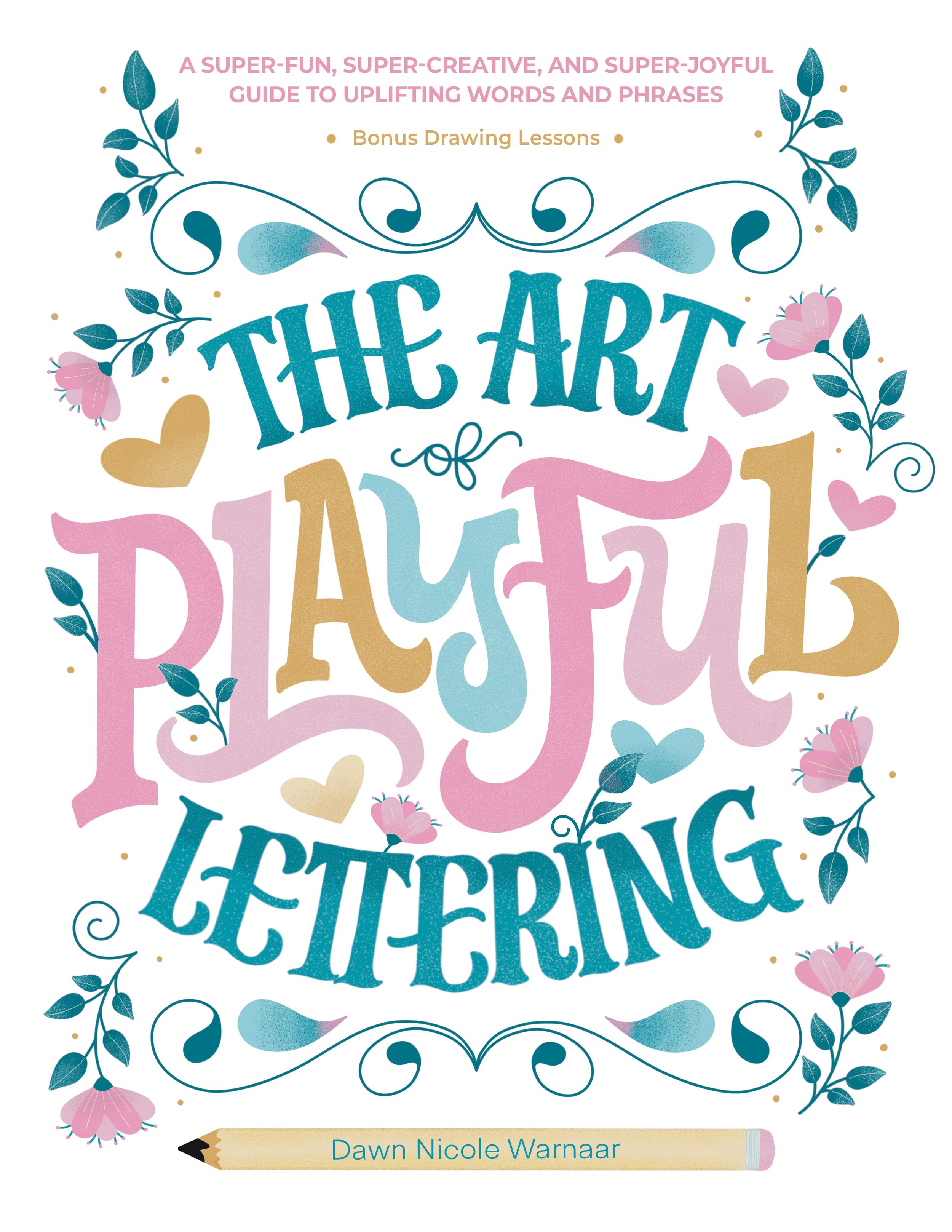 The Art of Playful Lettering_Cover 978-0-7643-6713-7.jpg