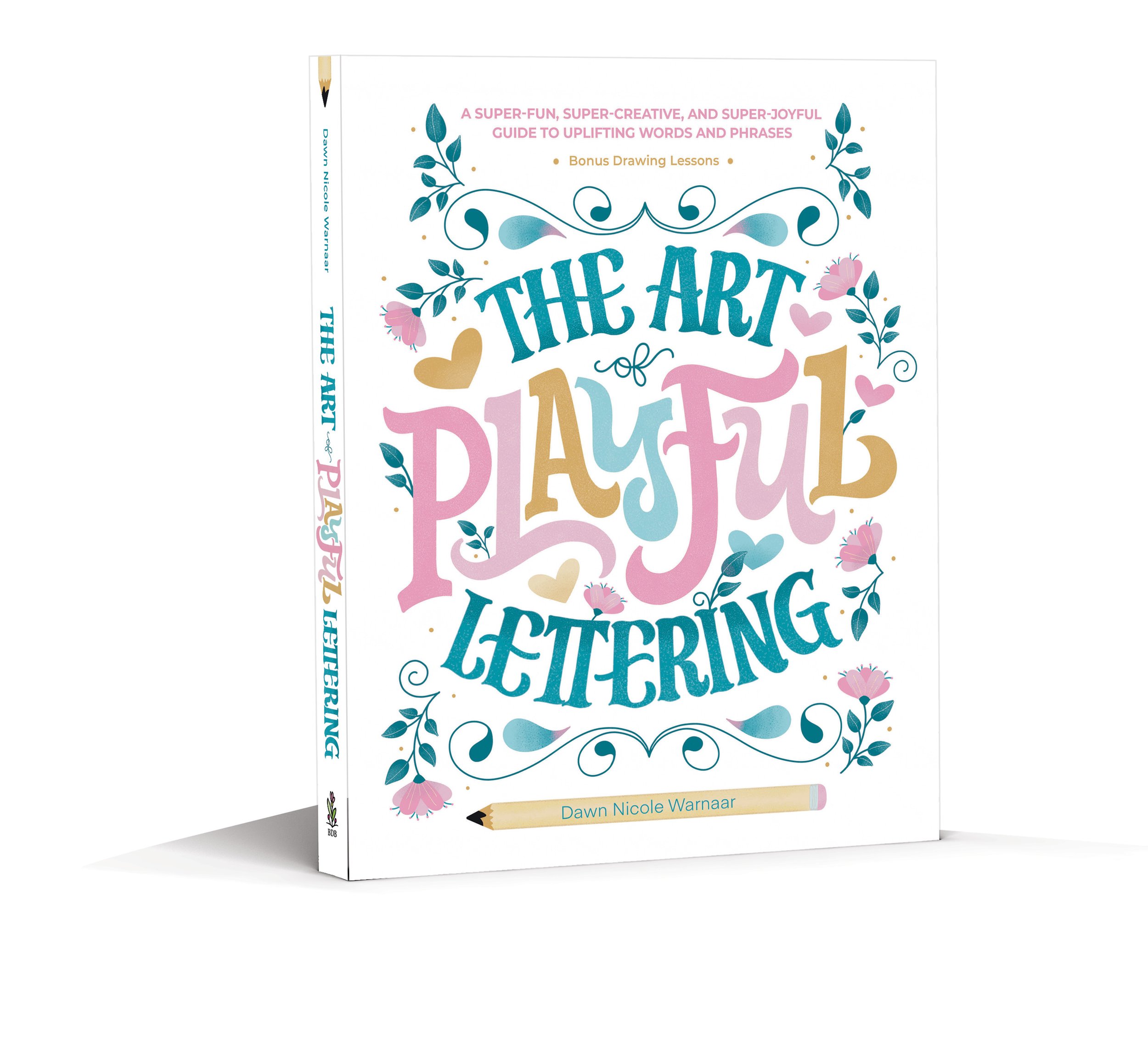 The Art of Playful Lettering_Cover 3D 978-0-7643-6713-7.jpg