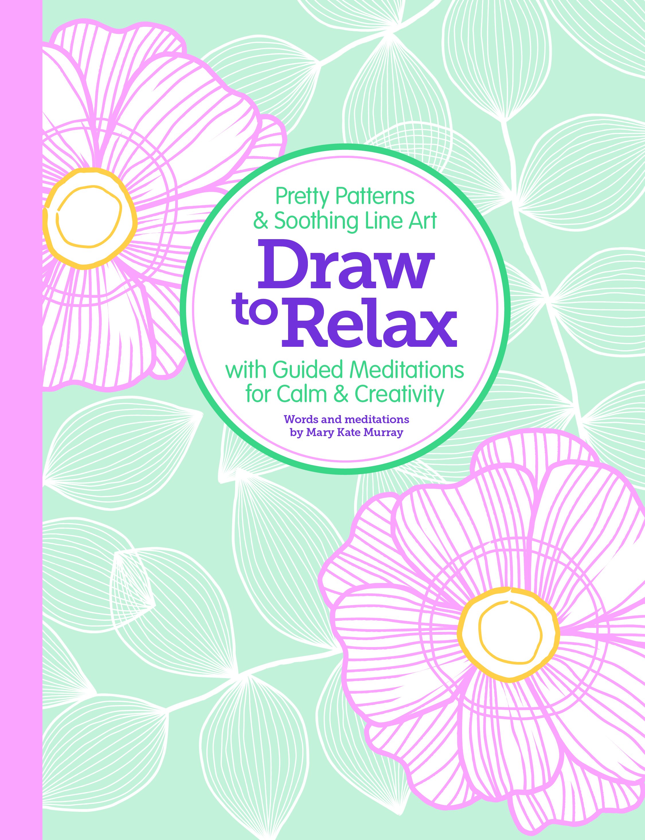 Draw to Relax_Cover 978-0-7643-6544-7.jpg