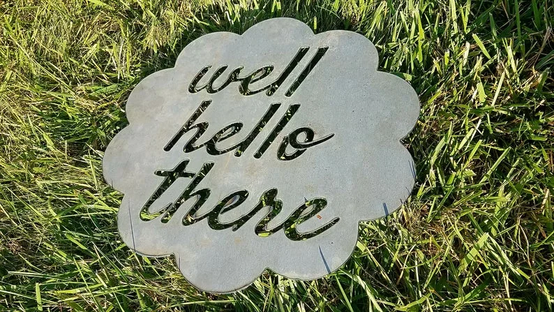 Well Hello There Wall Sign
