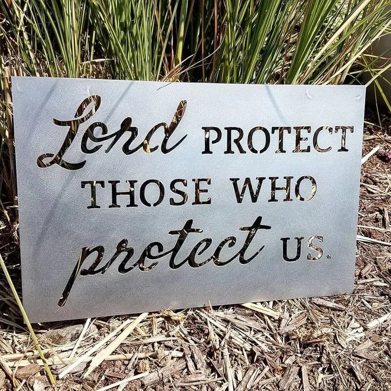 Lord Protect Those Who Protect Us Wall Sign