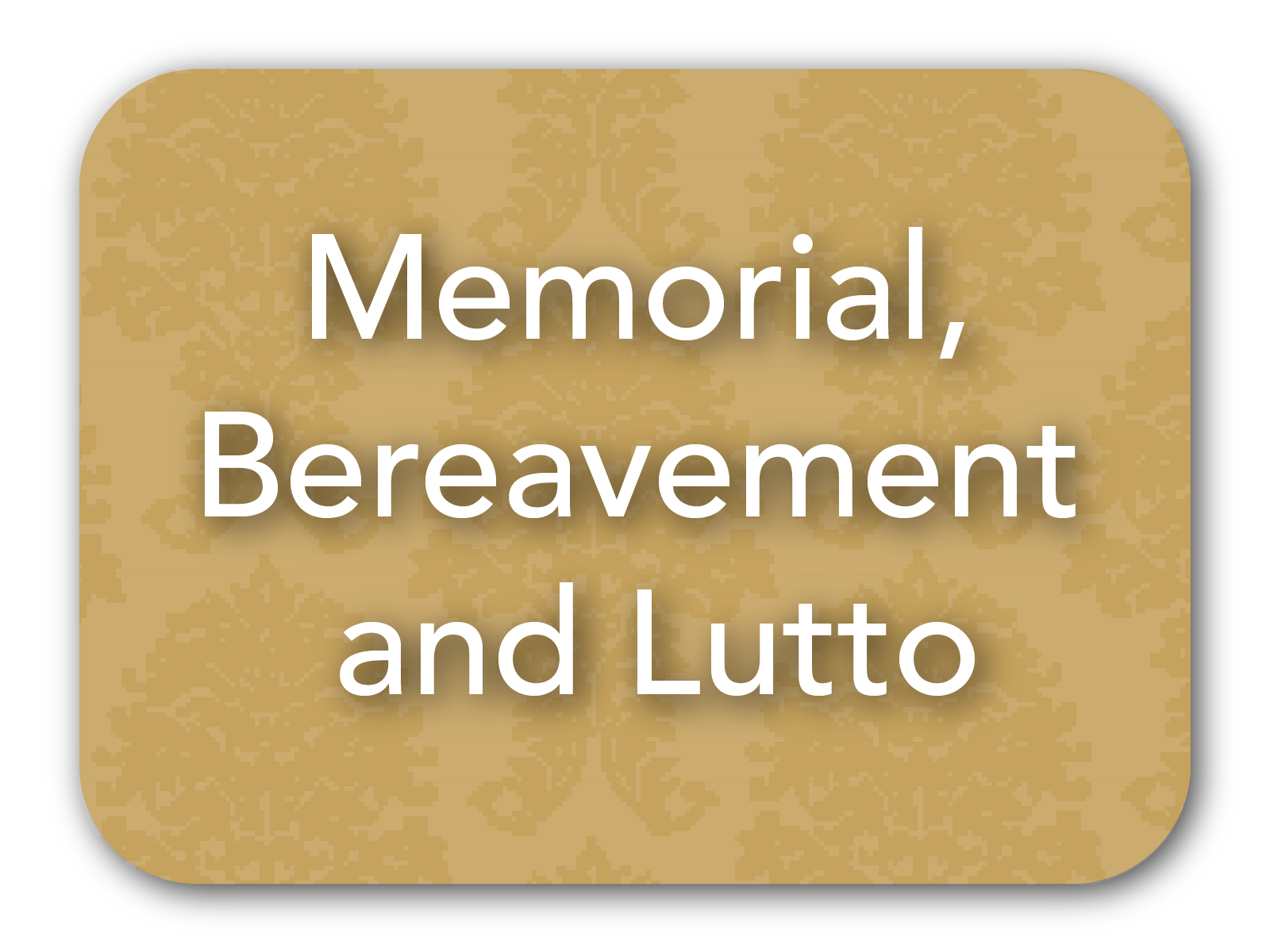 Memorial, Bereavement and Lutto 