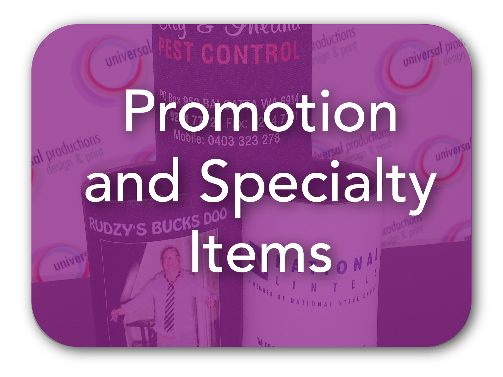 Promotional and Speciality Items