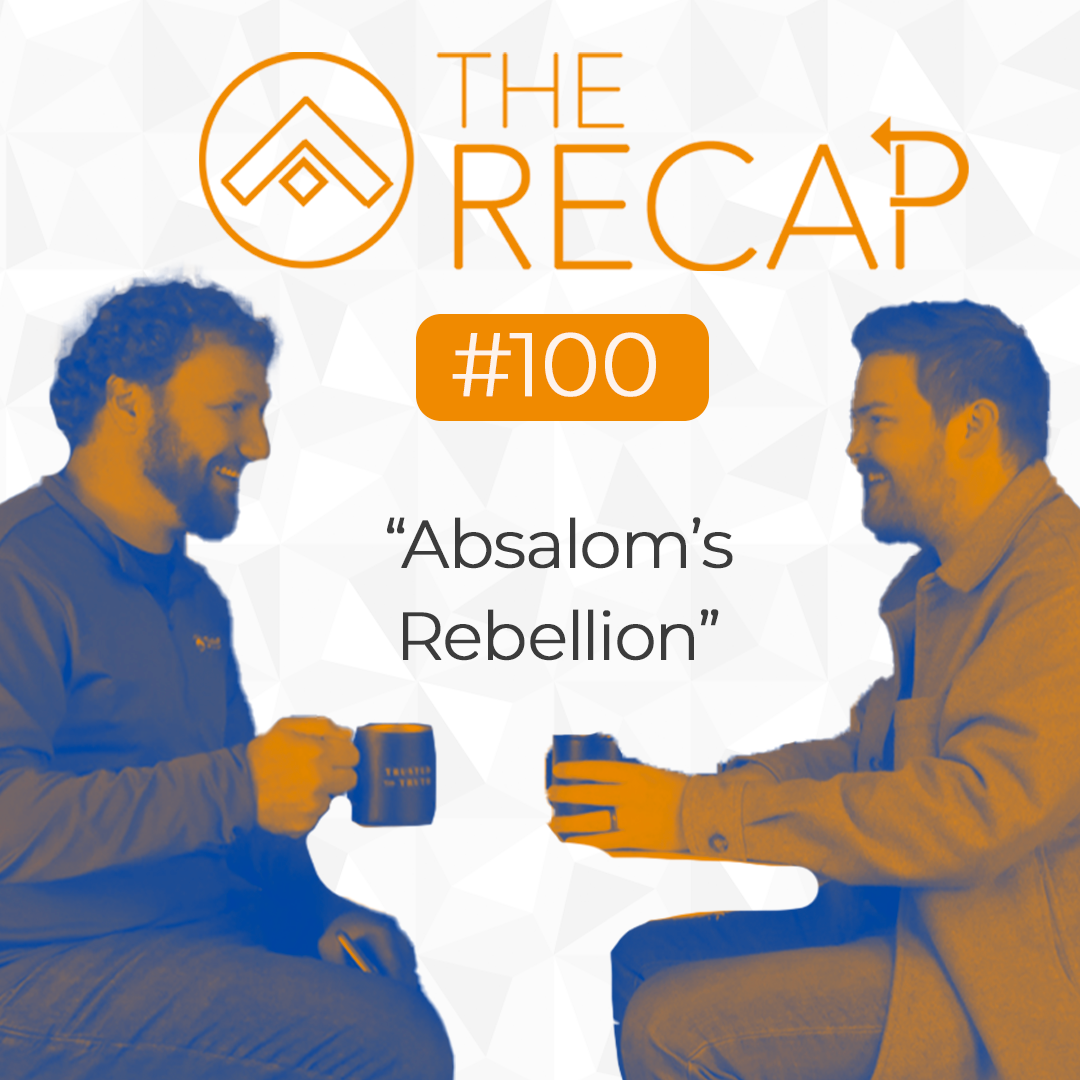The Recap: Absalom's Rebellion