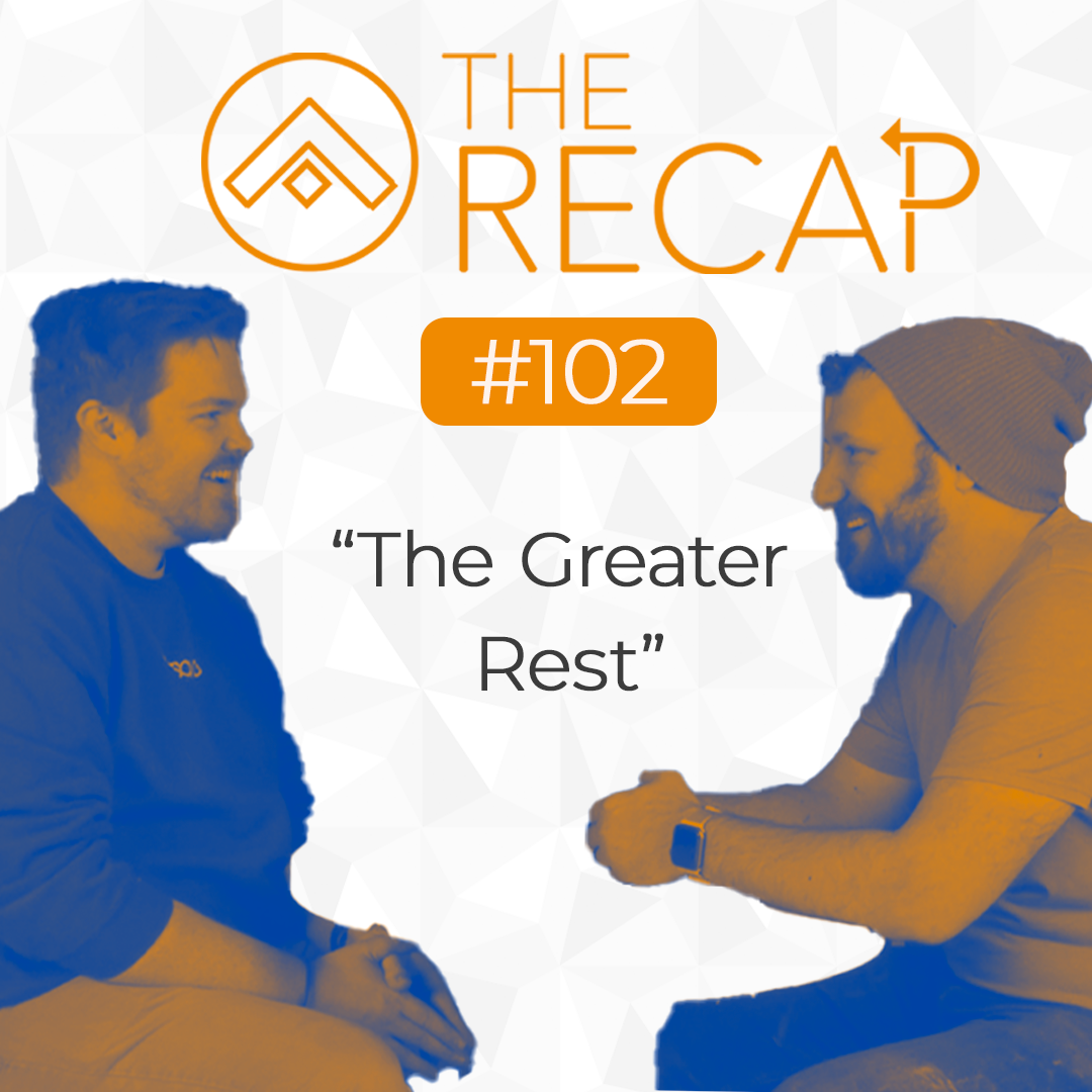 The Recap: The Greater Rest