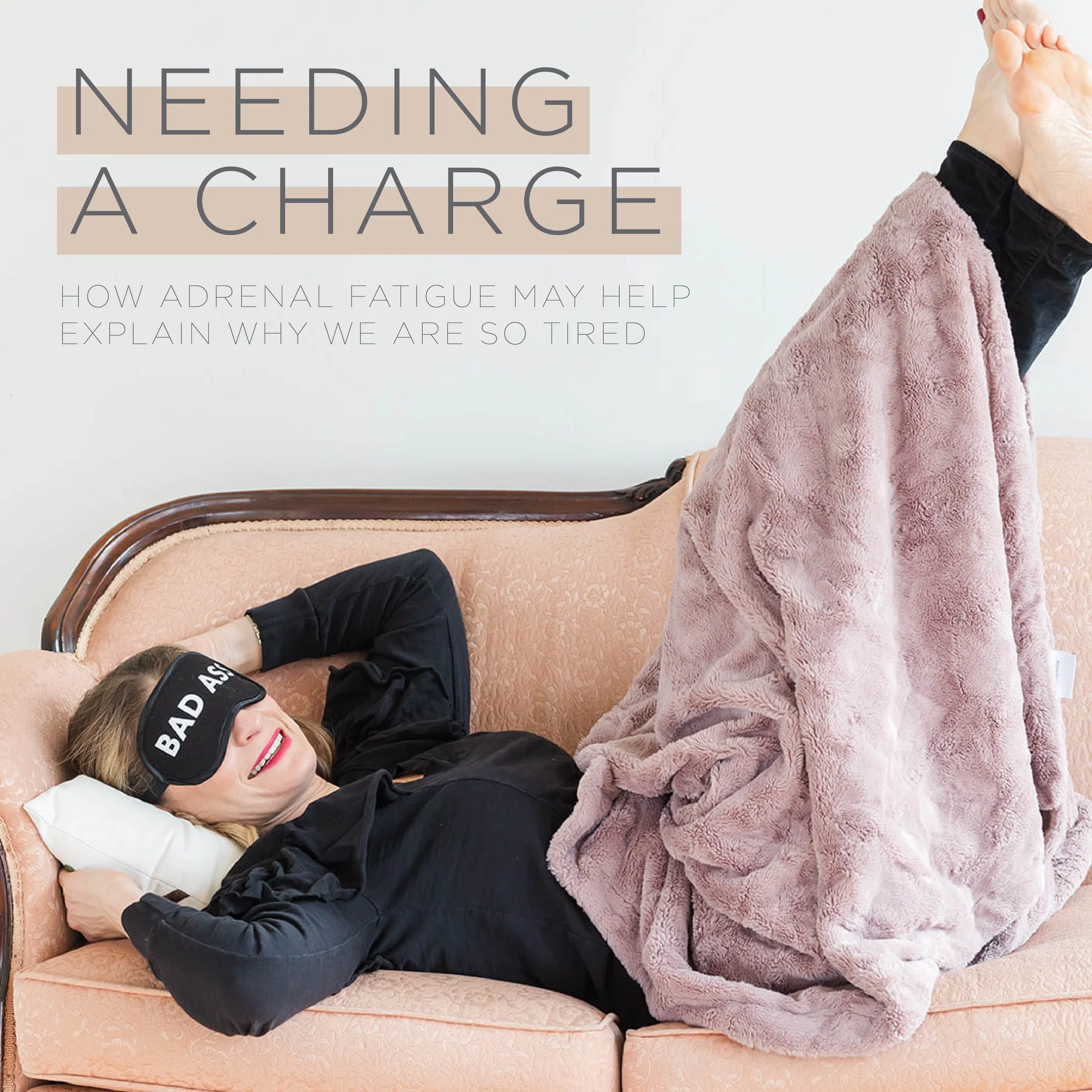 Needing a Charge: How Adrenal Fatigue May Help Explain Why We Are So Tired