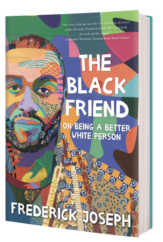 Colorful illustrated book cover of 'The Black Friend: On Being a Better White Person' by Frederick Joseph, featuring an abstract portrait of a Black man with vibrant geometric shapes and patterns.