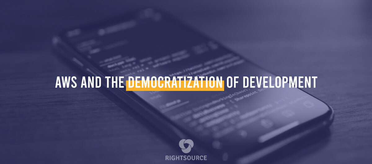 AWS and the democratization of development
